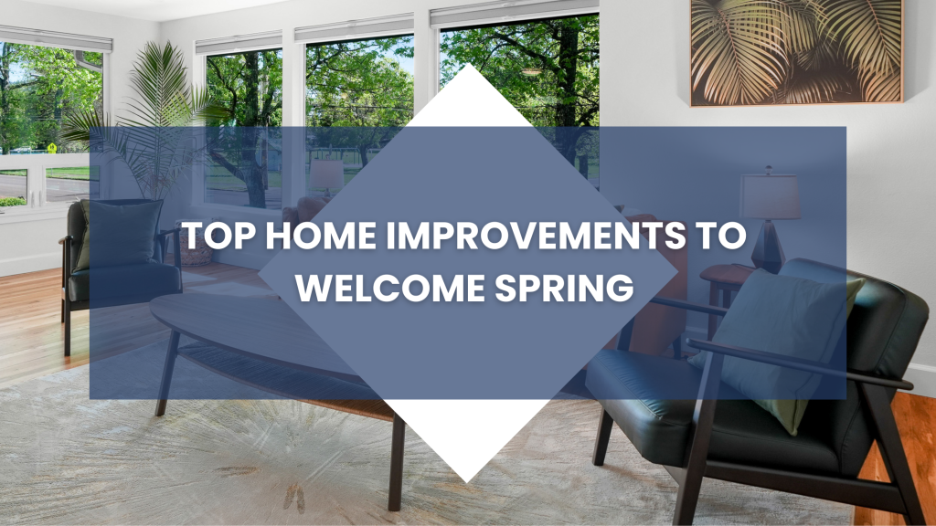 Cover of Top Home Improvements to Welcome Spring and Prepare for All Seasons