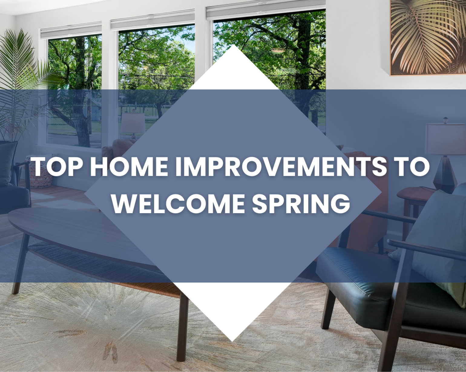 Cover of Top Home Improvements to Welcome Spring and Prepare for All Seasons