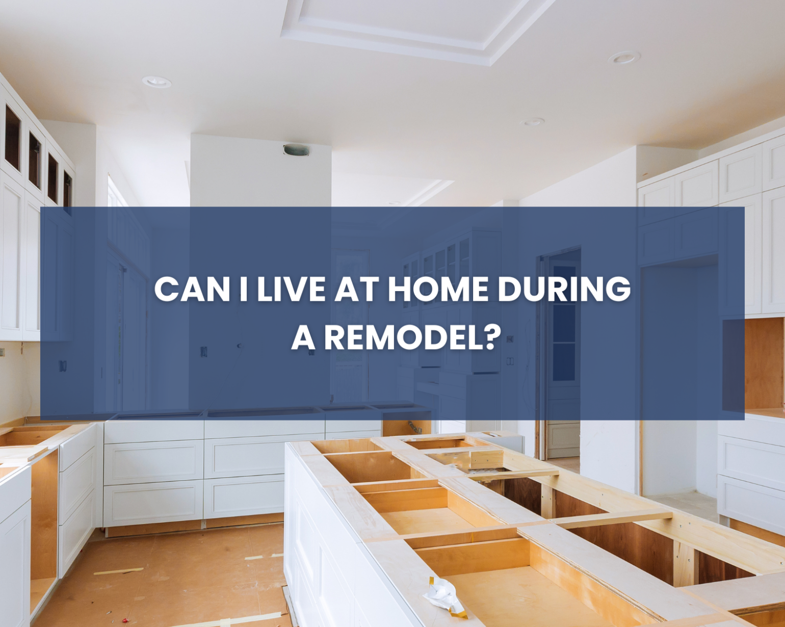 Living at home during a remodel blog cover
