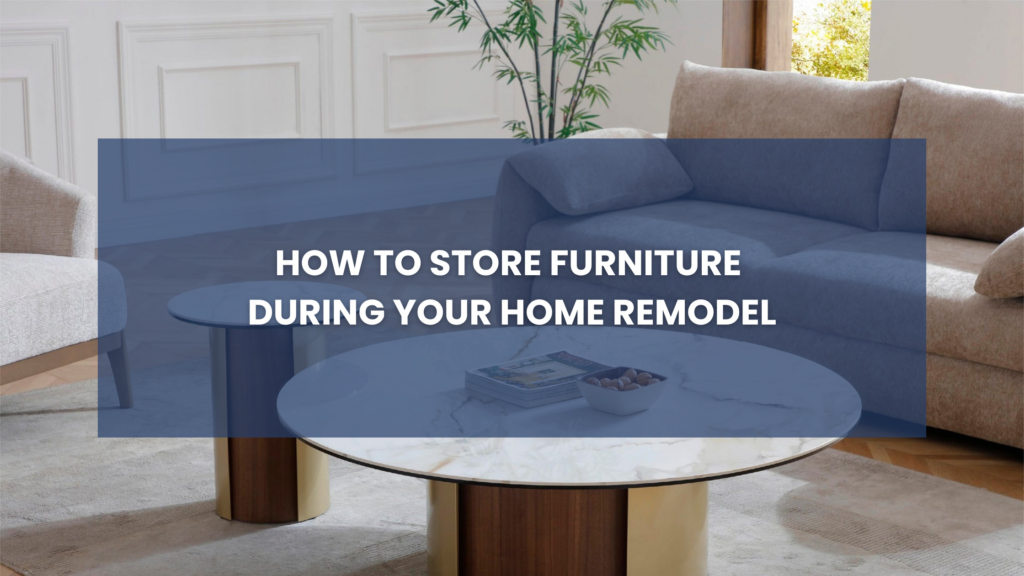 how to store furniture during a remodel blog cover