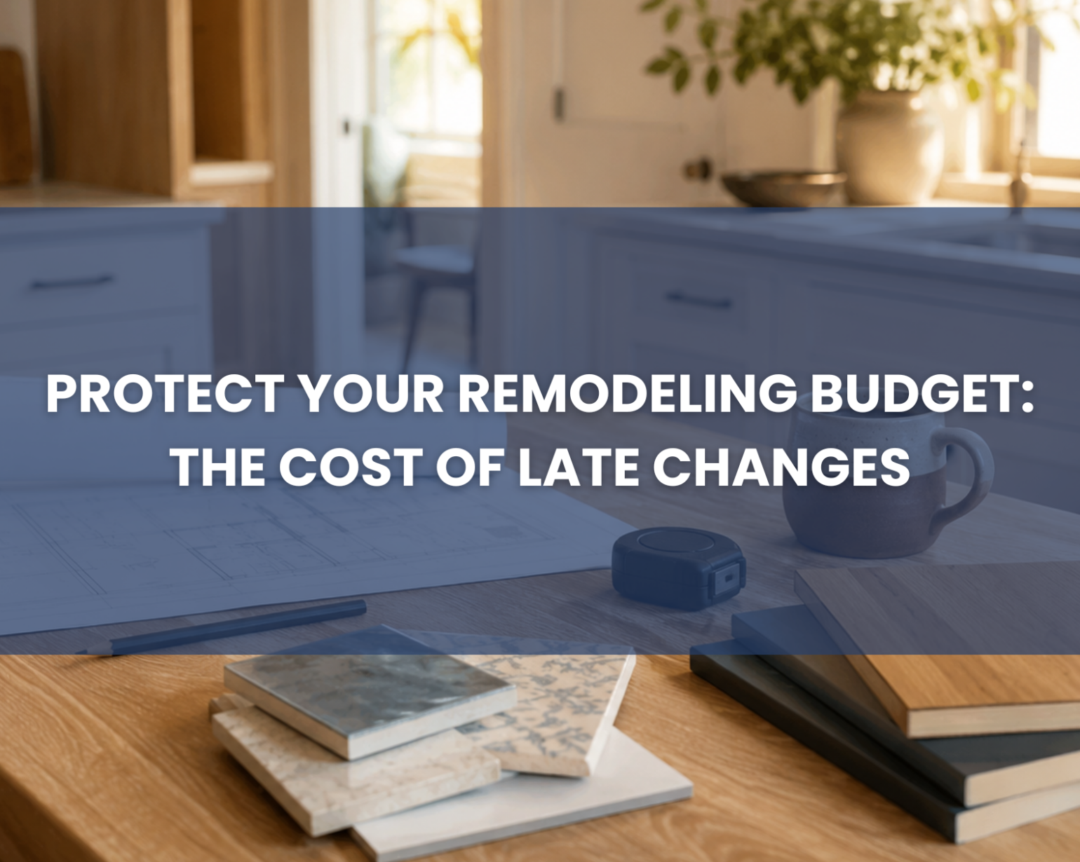protect your remodeling budget blog cover
